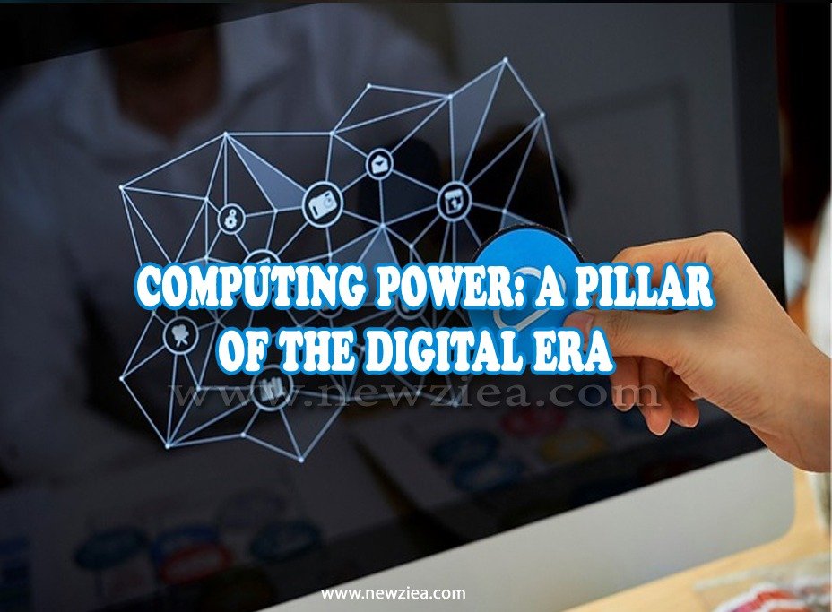 Computing Power: A Pillar of the Digital Era