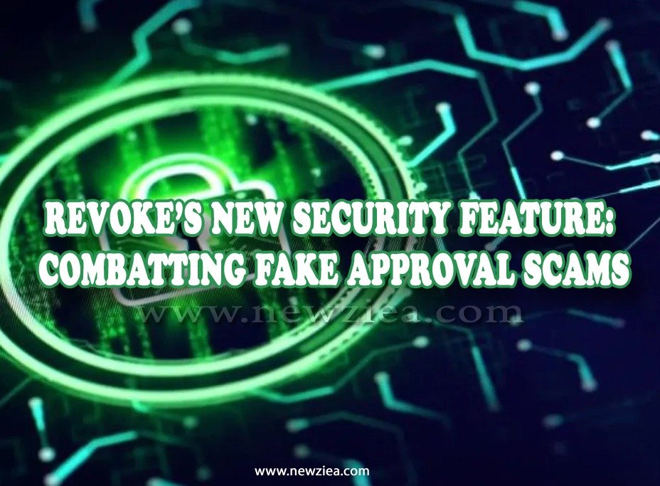 Revoke's New Security Feature: Combatting Fake Approval Scams