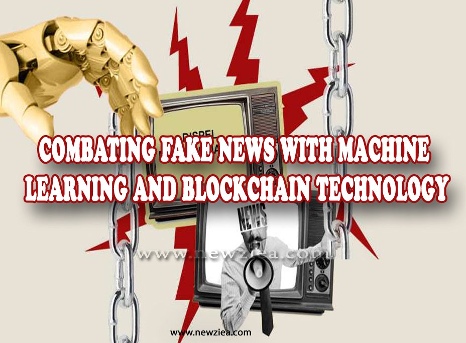 Combating Fake News with Machine Learning and Blockchain Technology